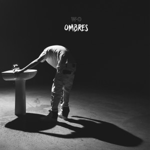 Listen to Ombres (Explicit) song with lyrics from W.O