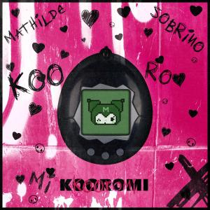 Listen to KOOROMI song with lyrics from Mathilde Sobrino