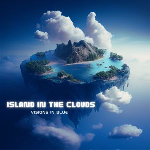 Visions in Blue的專輯Island in the Clouds
