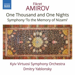 Kyiv Virtuosi Orchestra的專輯Amirov: One Thousand and One Nights Suite & To the Memory of Nizami