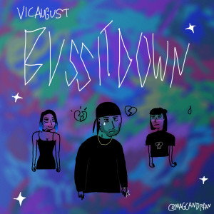 Listen to Buss It Down (Acapella|Explicit) song with lyrics from Vic August