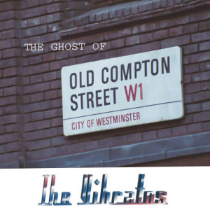 อัลบัม The Ghost Of Old Compton Street ศิลปิน The Vibratos