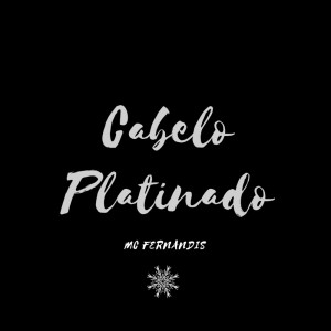 Album Cabelo platinado (Explicit) from Mc Fernandis