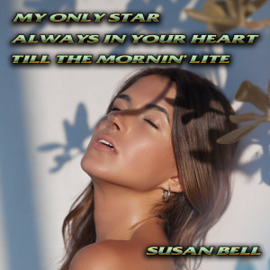 收聽Susan Bell的MY ONLY STAR (Extended Mix)歌詞歌曲