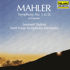 St. Louis Symphony Orchestra的專輯Mahler: Symphony No. 1 in D Major "Titan"