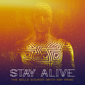 收听The Belle Sounds的Stay Alive歌词歌曲