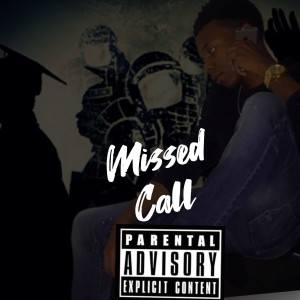 Dengarkan Missed Call (Explicit) lagu dari Kai Swizzy dengan lirik