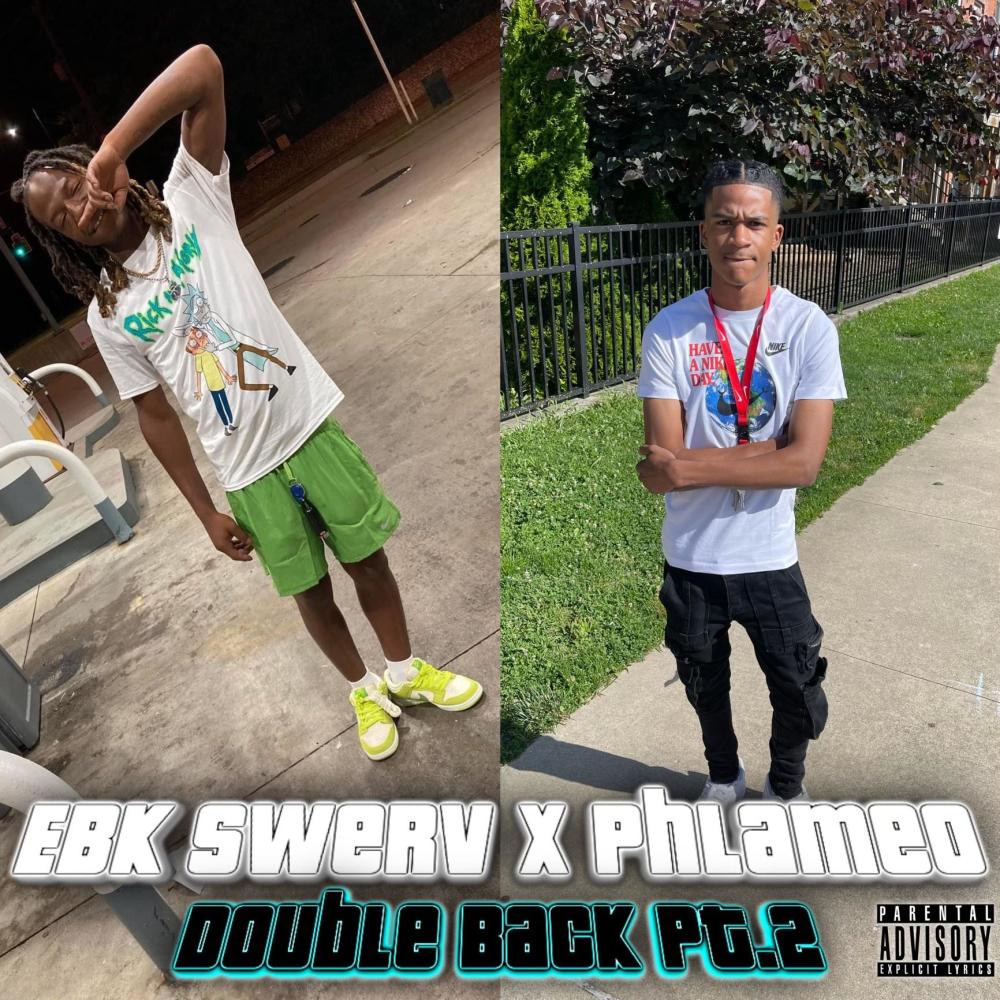 Double Back Pt. 2 (feat. EBK Swerv) (Explicit)
