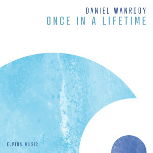 Listen to Once In A Lifetime (Extended Mix) song with lyrics from Daniel Wanrooy