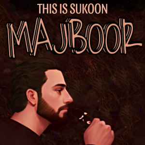 收听SUKOON的Majboor歌词歌曲