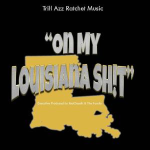 ItsaClassik的专辑On My Louisiana Shit (Explicit)