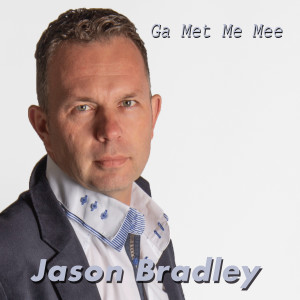 收听Jason Bradley的Ga Met Me Mee歌词歌曲
