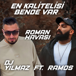 Ramos的專輯EN KALİTELİSİ BENDE VAR (Roman Havası)