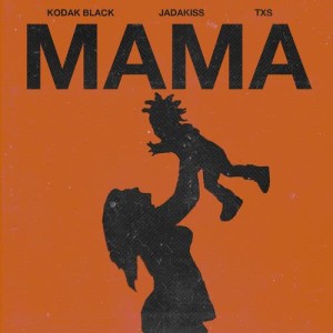 ดาวน์โหลดและฟังเพลง Mama (feat. Jadakiss & TXS) พร้อมเนื้อเพลงจาก Kodak Black