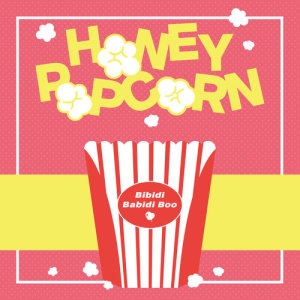 Honey Popcorn的專輯Bibidi Babidi Boo