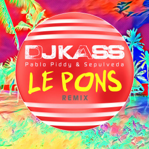 Dj Kass的專輯Le Pons [Remix]