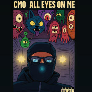 CMO的專輯All Eyes On Me (Explicit)