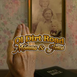 收聽Ol Dirt Road的Momma & Jesus (feat. Beat & Mix and Master: Wisco Dirty)歌詞歌曲