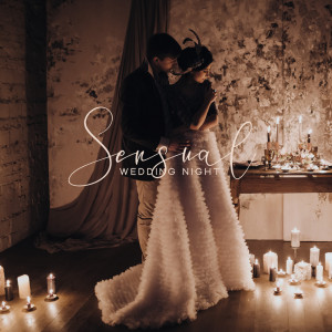 Album Sensual Wedding Night (Passionate and Sexy Instrumental Jazz for Newlyweds) from Instrumental Wedding Music Zone