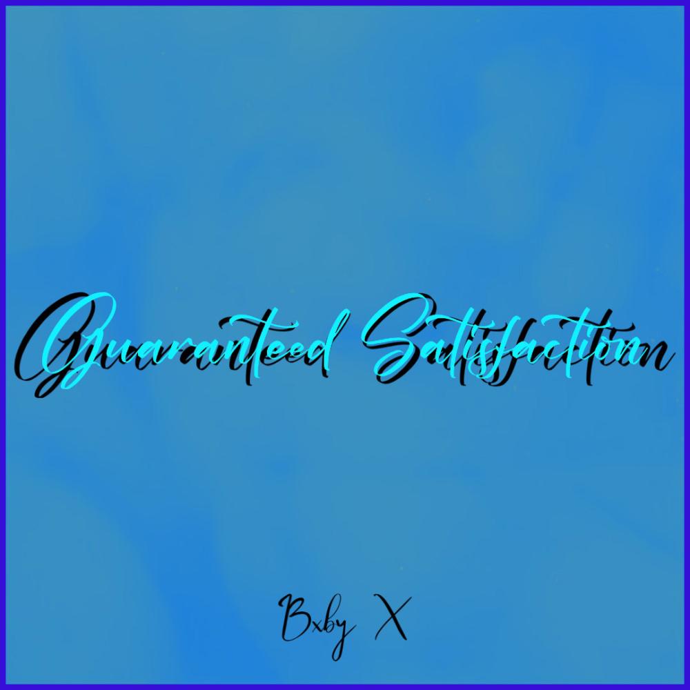Guaranteed Satisfaction (sped up) (Explicit)