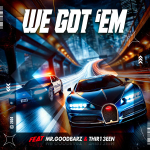 收聽Laurence Edward的We Got 'Em (Explicit)歌詞歌曲
