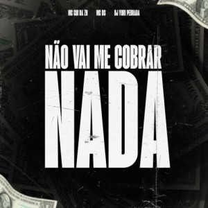 Album Não Vai Me Cobrar Nada from MC Gui da ZN