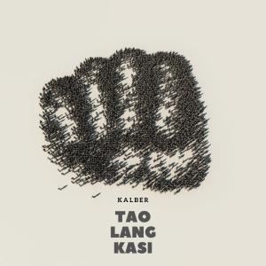 Kalber的專輯Tao Lang Kasi (feat. Godwayne)