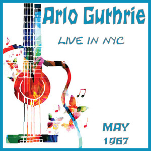 Album Live in NYC May 1967 from Arlo Guthrie