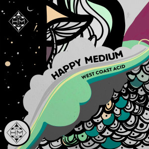 Happy Medium的專輯West Coast Acid