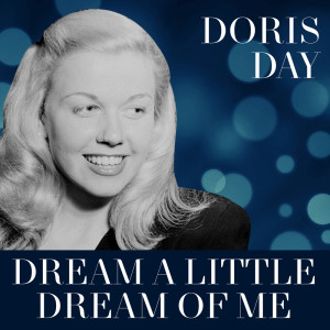 ดาวน์โหลดและฟังเพลง Dream A Little Dream Of Me พร้อมเนื้อเพลงจาก Doris Day with Orchestra & Vocal Quartet