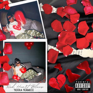 Listen to Red Heart Blues (Explicit) song with lyrics from Tierra Traniece