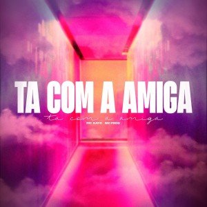ดาวน์โหลดและฟังเพลง Ta Com a Amiga (Explicit) พร้อมเนื้อเพลงจาก Mc Frog