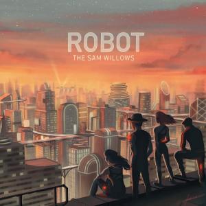 ดาวน์โหลดและฟังเพลง Robot พร้อมเนื้อเพลงจาก The Sam Willows