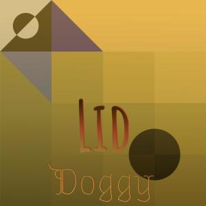 Listen to Lid Doggy song with lyrics from Pearlina Foch