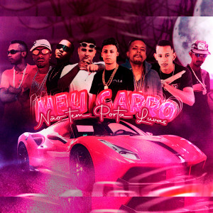 收聽Menozin MR的Meu Carro Não Tem Porta Luva (feat. Tito na Pancada, Saimom 081, Éo Bodo & MC Dola de Muribeca) (Explicit)歌詞歌曲