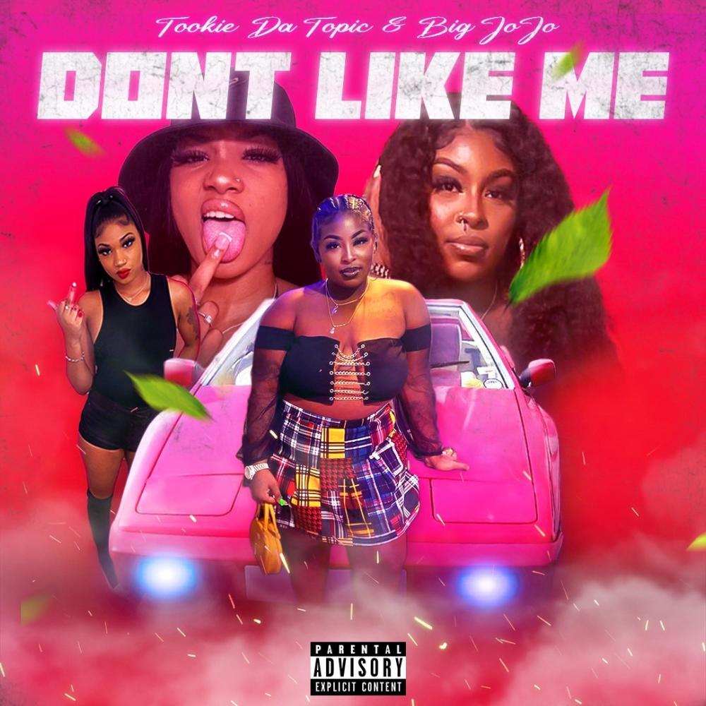 Dont Like Me (feat. Big jojo) (Explicit)