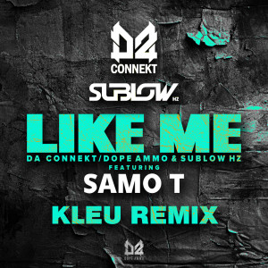 Dope Ammo的專輯Like Me (Kleu Remix)