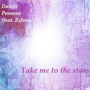 Take me to the stars (feat. Zefora) dari Danilo Pennone