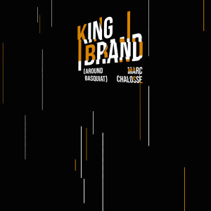Marc Chalosse的專輯King Brand (Around Basquiat)