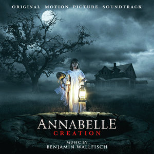 Benjamin Wallfisch的專輯Annabelle: Creation (Original Motion Picture Soundtrack)