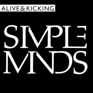ดาวน์โหลดและฟังเพลง Alive And Kicking พร้อมเนื้อเพลงจาก Simple Minds