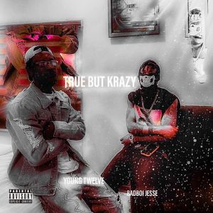 Album True But Krazy (Explicit) from Young Twelve