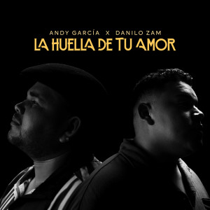 อัลบัม La Huella De Tu Amor ศิลปิน Andy Garcia