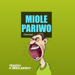 收聽Tenzxy的Miole Pariwo (Speedup)歌詞歌曲