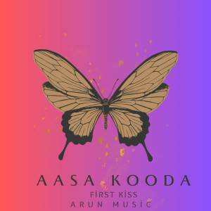 Arun music的專輯Aasa Kooda X First Kiss