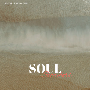 ดาวน์โหลดและฟังเพลง Stillness in Motion พร้อมเนื้อเพลงจาก Soul Searchers