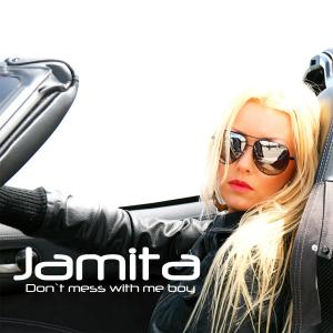 ดาวน์โหลดและฟังเพลง Don`t Mess with Me Boy (Single Version) พร้อมเนื้อเพลงจาก Jamita