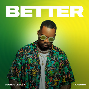 George Lesley的專輯Better (feat. Kabomo)