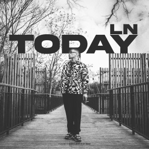 收听L.N的L.N Today (Explicit)歌词歌曲