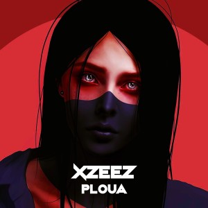 收听XZEEZ的Ploua歌词歌曲